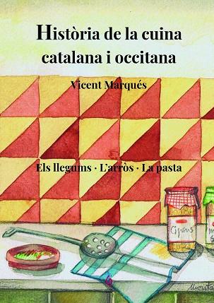 HISTÒRIA DE LA CUINA CATALANA I OCCITANA | 9788412156980 | MARQUÉS CARBONELL, VICENT | Llibres Parcir | Librería Parcir | Librería online de Manresa | Comprar libros en catalán y castellano online