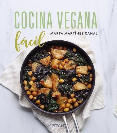 COCINA VEGANA FÁCIL | 9788441543171 | MARTÍNEZ CANAL, MARTA | Llibres Parcir | Librería Parcir | Librería online de Manresa | Comprar libros en catalán y castellano online