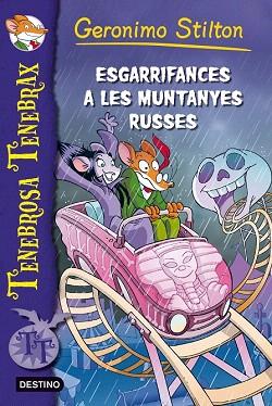 TENEBROSA TENEBRAX 7 : ESGARRIFANCES A LES MUNTANYES RUSSES | 9788490573884 | GERONIMO STILTON | Llibres Parcir | Llibreria Parcir | Llibreria online de Manresa | Comprar llibres en català i castellà online