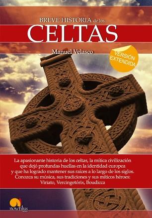 BREVE HISTORIA DE LOS CELTAS (VERSIÓN EXTENDIDA) | 9788499677996 | VELASCO LAGUNA, MANUEL | Llibres Parcir | Llibreria Parcir | Llibreria online de Manresa | Comprar llibres en català i castellà online