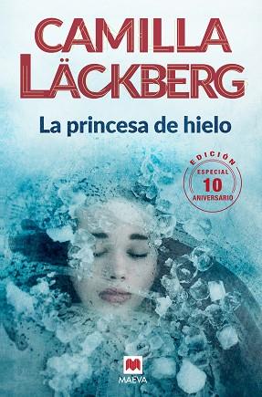 LA PRINCESA DE HIELO 10 ANIVERSARIO | 9788416690619 | LÄCKBERG, CAMILLA | Llibres Parcir | Librería Parcir | Librería online de Manresa | Comprar libros en catalán y castellano online