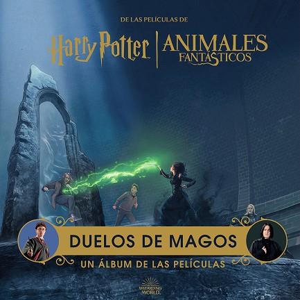 HARRY POTTER / ANIMALES FANTASTICOS: DUELOS DE MAGOS. UN ALBUM DE LAS PELICULAS | 9788467963014 | REVENSON, JODY | Llibres Parcir | Llibreria Parcir | Llibreria online de Manresa | Comprar llibres en català i castellà online