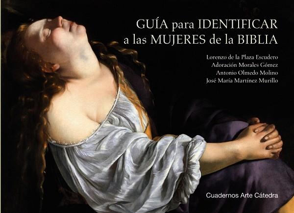GUÍA PARA IDENTIFICAR A LAS MUJERES DE LA BIBLIA | 9788437647661 | MARTÍNEZ MURILLO, JOSÉ MARÍA / MORALES GÓMEZ, ADORACIÓN / OLMEDO MOLINO, ANTONIO / PLAZA ESCUDERO, L | Llibres Parcir | Librería Parcir | Librería online de Manresa | Comprar libros en catalán y castellano online