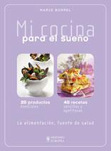 MI COCINA PARA EL SUEÐO | 9788425519406 | BORREL MARIE | Llibres Parcir | Librería Parcir | Librería online de Manresa | Comprar libros en catalán y castellano online