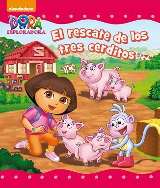 EL RESCATE DE LOS TRES CERDITOS (DORA LA EXPLORADORA) | 9788448844011 | NICKELODEON | Llibres Parcir | Llibreria Parcir | Llibreria online de Manresa | Comprar llibres en català i castellà online