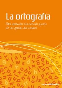 ORTOGRAFIA aprender normas usos | 9788499210216 | OCTAEDRO | Llibres Parcir | Librería Parcir | Librería online de Manresa | Comprar libros en catalán y castellano online