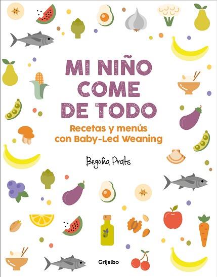 MI NIÑO COME DE TODO | 9788417338350 | PRATS, BEGOÑA | Llibres Parcir | Librería Parcir | Librería online de Manresa | Comprar libros en catalán y castellano online