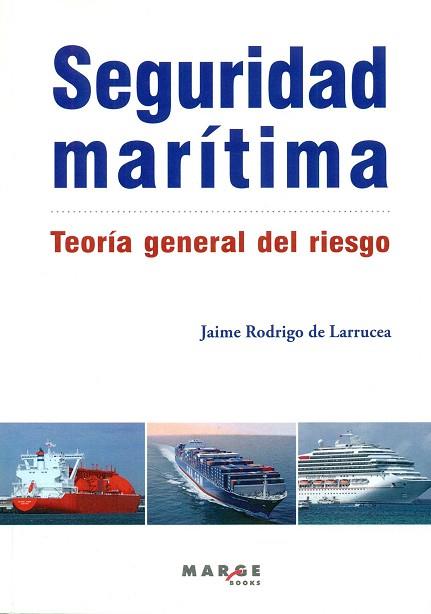 SEGURIDAD MARITIMA TEORIA GENERAL DEL RIESGO | 9788416171002 | RODRIGO DE LARRUCEA,JAIME | Llibres Parcir | Librería Parcir | Librería online de Manresa | Comprar libros en catalán y castellano online