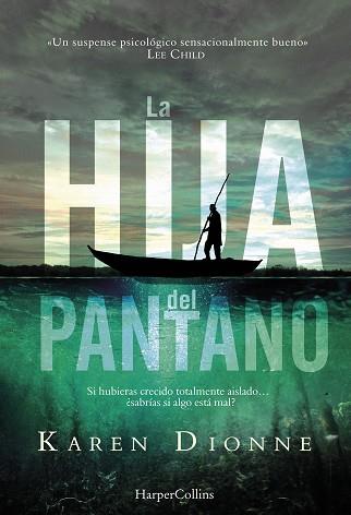 LA HIJA DEL PANTANO | 9788491391623 | DIONNE, KAREN | Llibres Parcir | Llibreria Parcir | Llibreria online de Manresa | Comprar llibres en català i castellà online