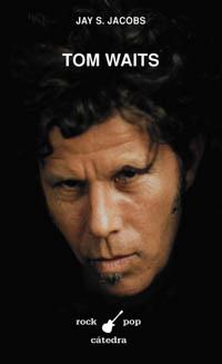 TOM WAITS | 9788437620039 | JAY S, JACOBS | Llibres Parcir | Llibreria Parcir | Llibreria online de Manresa | Comprar llibres en català i castellà online