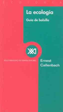 ECOLOGIA | 9788432310133 | CALLENBACH | Llibres Parcir | Librería Parcir | Librería online de Manresa | Comprar libros en catalán y castellano online
