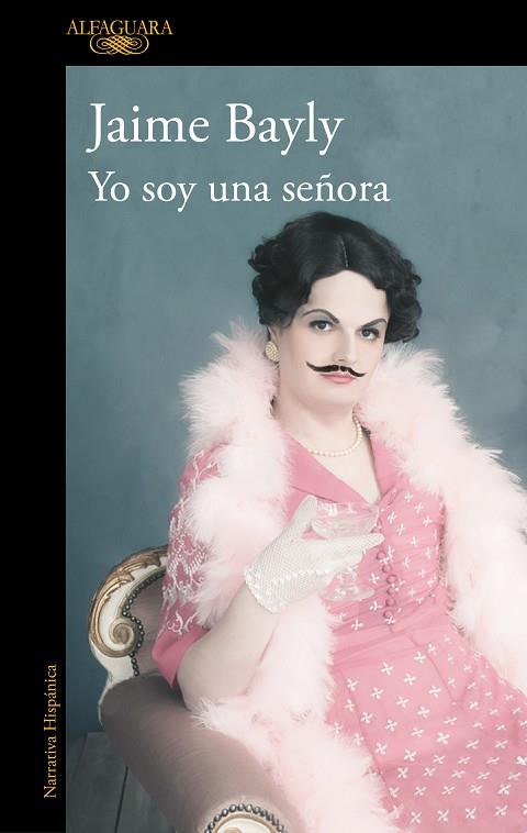 YO SOY UNA SEÑORA | 9788420454122 | BAYLY, JAIME | Llibres Parcir | Librería Parcir | Librería online de Manresa | Comprar libros en catalán y castellano online