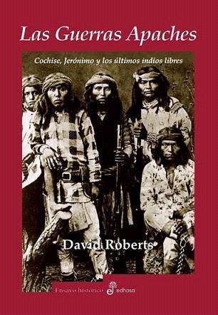 LAS GUERRAS APACHES | 9788435026772 | ROBERTS DAVID | Llibres Parcir | Librería Parcir | Librería online de Manresa | Comprar libros en catalán y castellano online