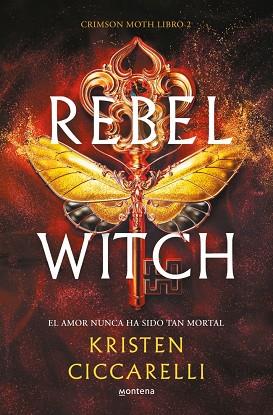 REBEL WITCH (CRIMSON MOTH. LIBRO 2) | 9788419501493 | CICCARELLI, KRISTEN | Llibres Parcir | Librería Parcir | Librería online de Manresa | Comprar libros en catalán y castellano online
