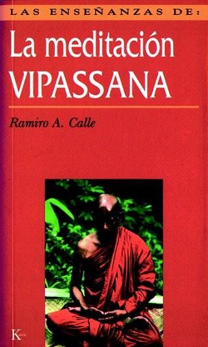 MEDITACION VIPASSANA | 9788472453821 | RAMIRO A CALLE | Llibres Parcir | Librería Parcir | Librería online de Manresa | Comprar libros en catalán y castellano online