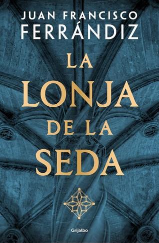LA LONJA DE LA SEDA | 9788425371684 | FERRÁNDIZ, JUAN FRANCISCO | Llibres Parcir | Llibreria Parcir | Llibreria online de Manresa | Comprar llibres en català i castellà online