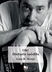 OH! DIETARIS INÈDITS | 9788494500886 | MARTÍNEZ MONJO, JOAN | Llibres Parcir | Librería Parcir | Librería online de Manresa | Comprar libros en catalán y castellano online