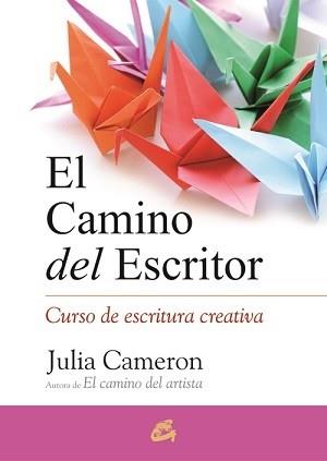 EL CAMINO DEL ESCRITOR | 9788484455509 | CAMERON, JULIA | Llibres Parcir | Librería Parcir | Librería online de Manresa | Comprar libros en catalán y castellano online