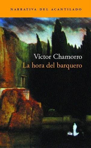 LA HORA DEL BARQUERO | 9788495359995 | CHAMORRO | Llibres Parcir | Llibreria Parcir | Llibreria online de Manresa | Comprar llibres en català i castellà online