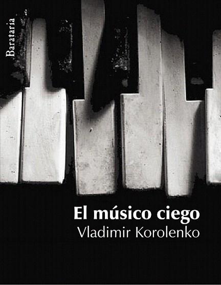 EL MUSICO CIEGO | 9788495764768 | KOROLENKO VLADIMIR | Llibres Parcir | Librería Parcir | Librería online de Manresa | Comprar libros en catalán y castellano online