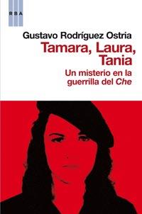 TAMARA LAURA TANIA un misterio en la guerrilla del CHTAMARA | 9788498679472 | GUSTAVO RODRIGUEZ OSTRIA | Llibres Parcir | Llibreria Parcir | Llibreria online de Manresa | Comprar llibres en català i castellà online