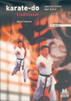 KARATE-DO TRADICIONAL | 9788480193283 | MORIO HIGAONNA | Llibres Parcir | Librería Parcir | Librería online de Manresa | Comprar libros en catalán y castellano online