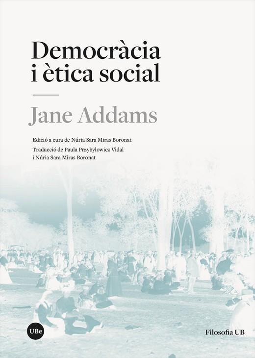 DEMOCRÀCIA I ÈTICA SOCIAL | 9788491688563 | ADDAMS, JANE | Llibres Parcir | Librería Parcir | Librería online de Manresa | Comprar libros en catalán y castellano online