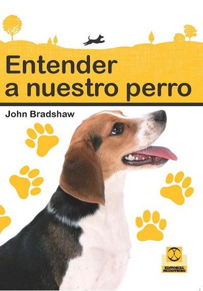 ENTENDER A NUESTRO PERRO | 9788499103945 | BRADSHAW, JOHN | Llibres Parcir | Llibreria Parcir | Llibreria online de Manresa | Comprar llibres en català i castellà online