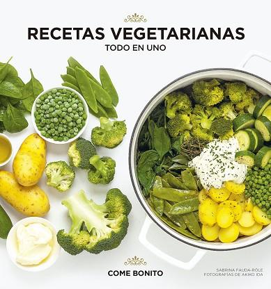 RECETAS VEGETARIANAS. TODO EN UNO | 9788418260360 | FAUDA-RÔLE, SABRINA/IDA, AKIKO | Llibres Parcir | Librería Parcir | Librería online de Manresa | Comprar libros en catalán y castellano online