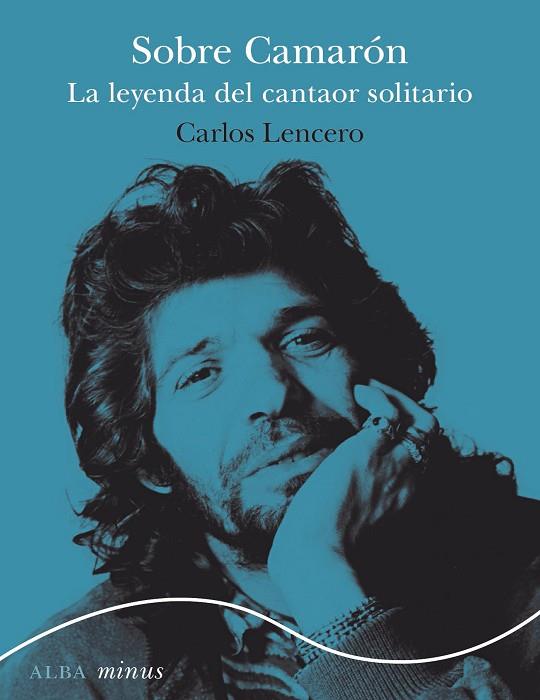 SOBRE CAMARÓN | 9788490658727 | LENCERO, CARLOS | Llibres Parcir | Llibreria Parcir | Llibreria online de Manresa | Comprar llibres en català i castellà online