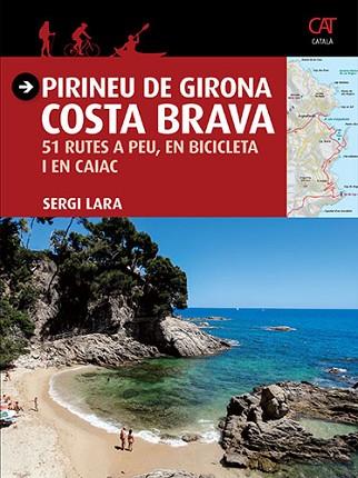 PIRINEU DE GIRONA - COSTA BRAVA | 9788484786740 | LARA I GARCIA, SERGI | Llibres Parcir | Llibreria Parcir | Llibreria online de Manresa | Comprar llibres en català i castellà online