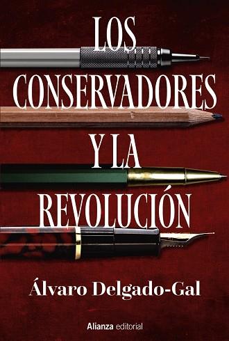 LOS CONSERVADORES Y LA REVOLUCIÓN | 9788411483117 | DELGADO-GAL, ÁLVARO | Llibres Parcir | Librería Parcir | Librería online de Manresa | Comprar libros en catalán y castellano online
