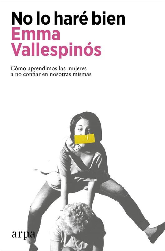 NO LO HARÉ BIEN | 9788418741906 | VALLESPINÓS, EMMA | Llibres Parcir | Librería Parcir | Librería online de Manresa | Comprar libros en catalán y castellano online