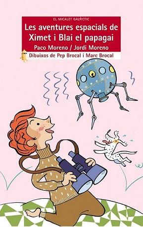 LES AVENTURES ESPACIALS DE XIMET I BLAI EL PAPAGAI | 9788476608388 | MORENO | Llibres Parcir | Librería Parcir | Librería online de Manresa | Comprar libros en catalán y castellano online