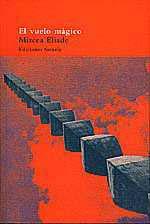 EL VUELO MAGICO | 9788478442935 | ELIADE | Llibres Parcir | Librería Parcir | Librería online de Manresa | Comprar libros en catalán y castellano online