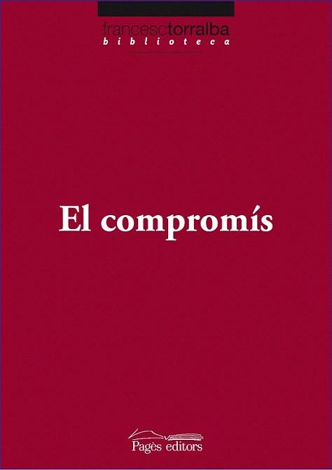 El compromís | 9788499751573 | Torralba Roselló, Francesc | Llibres Parcir | Librería Parcir | Librería online de Manresa | Comprar libros en catalán y castellano online