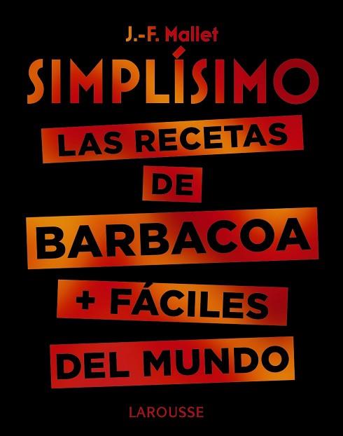 SIMPLÍSIMO. LAS RECETAS DE BARBACOA + FÁCILES DEL MUNDO | 9788417720094 | MALLET, JEAN-FRANÇOIS | Llibres Parcir | Llibreria Parcir | Llibreria online de Manresa | Comprar llibres en català i castellà online