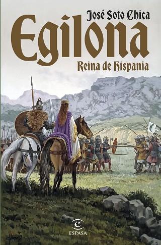 EGILONA, REINA DE HISPANIA | 9788467072082 | SOTO CHICA, JOSÉ | Llibres Parcir | Librería Parcir | Librería online de Manresa | Comprar libros en catalán y castellano online