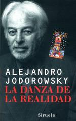 LA DANZA DE LA REALIDAD | 9788478445646 | JODOROWSKY | Llibres Parcir | Librería Parcir | Librería online de Manresa | Comprar libros en catalán y castellano online