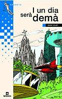 I UN DIA SERA DEMA | 9788424681357 | Llibres Parcir | Llibreria Parcir | Llibreria online de Manresa | Comprar llibres en català i castellà online