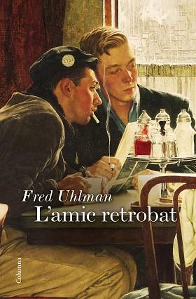 L'AMIC RETROBAT | 9788466422758 | FRED UHLMAN | Llibres Parcir | Librería Parcir | Librería online de Manresa | Comprar libros en catalán y castellano online