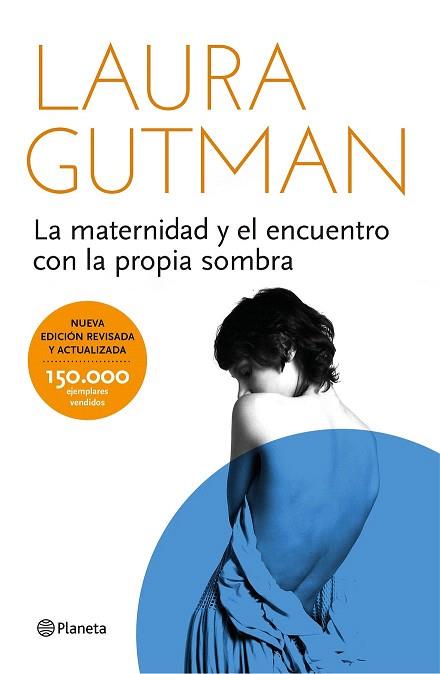 LA MATERNIDAD Y EL ENCUENTRO CON LA PROPIA SOMBRA | 9788408141297 | LAURA GUTMAN | Llibres Parcir | Librería Parcir | Librería online de Manresa | Comprar libros en catalán y castellano online