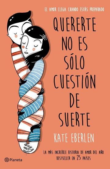 QUERERTE NO ES SÓLO CUESTIÓN DE SUERTE | 9788408166498 | KATE EBERLEN | Llibres Parcir | Librería Parcir | Librería online de Manresa | Comprar libros en catalán y castellano online