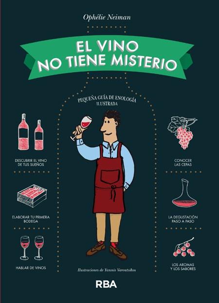 EL VINO NO TIENE MISTERIO | 9788490563656 | NEIMAN , OPHÉLIE | Llibres Parcir | Llibreria Parcir | Llibreria online de Manresa | Comprar llibres en català i castellà online