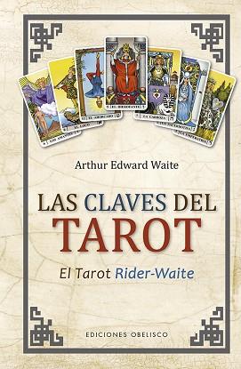 LAS CLAVES DEL TAROT (N.E.) | 9788491115694 | WAITE, ARTHUR EDWARD | Llibres Parcir | Llibreria Parcir | Llibreria online de Manresa | Comprar llibres en català i castellà online