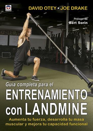 GUÍA COMPLETA PARA EL ENTRENAMIENTO CON LANDMINE | 9788418655593 | OTEY, DAVID/DRAKE, JOE | Llibres Parcir | Librería Parcir | Librería online de Manresa | Comprar libros en catalán y castellano online