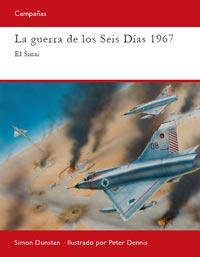 LA GUERRA DE LOS SEIS DIAS 1967 | 9788493918897 | DUNSTAN SIMON | Llibres Parcir | Librería Parcir | Librería online de Manresa | Comprar libros en catalán y castellano online