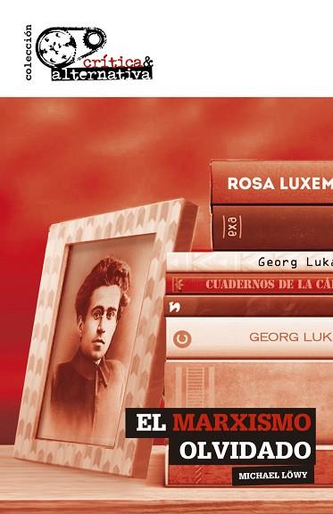 EL MARXISMO OLVIDADO | 9788494833908 | LÖWY, MICHAEL | Llibres Parcir | Librería Parcir | Librería online de Manresa | Comprar libros en catalán y castellano online