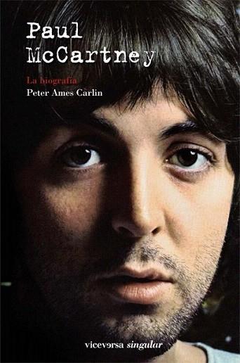 PAUL MCCARTNEY LA BIOGRAFIA | 9788492819874 | PETER AMES CARLIN | Llibres Parcir | Librería Parcir | Librería online de Manresa | Comprar libros en catalán y castellano online