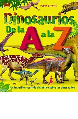 DINOSAURIOS DE LA A A LA Z | 9788418350597 | GROWICK, DUSTIN | Llibres Parcir | Librería Parcir | Librería online de Manresa | Comprar libros en catalán y castellano online